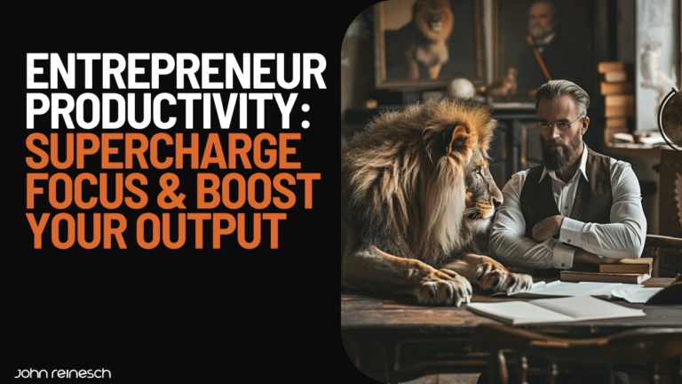 Entrepreneur Productivity: Strategies to Optimize Time Management and Skyrocket Productivity