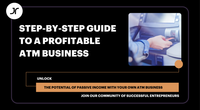 The Ultimate Blueprint for How to Start an ATM Business & Earn Passive Income