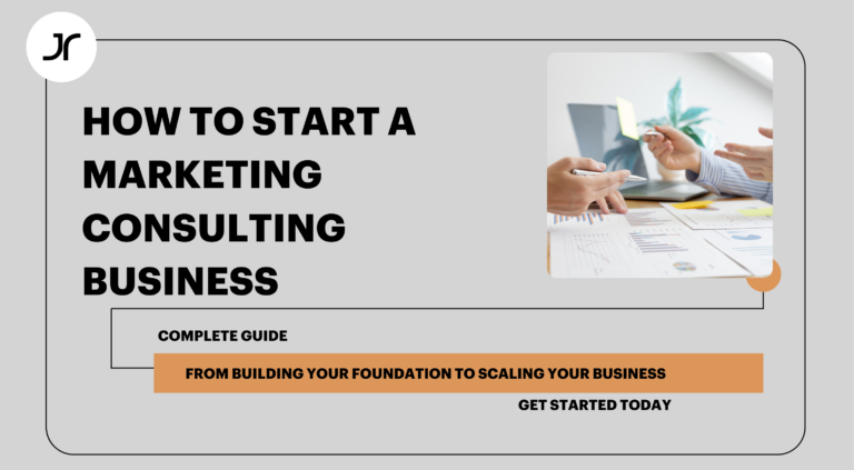 How to Start a Marketing Consulting Business in 2025: Complete Guide
